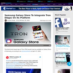 Samsung Galaxy Store To Integrate Tron DApps On Its Platform
