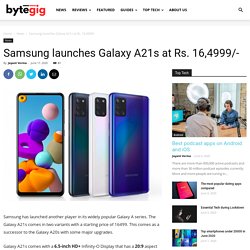 Samsung launches Galaxy A21s at Rs. 16,4999/-