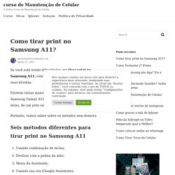 Como tirar print no Samsung A11? - curso de Manutenção de Celular