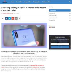 Samsung Galaxy M Series Monsoon Sale Recent Cashback Offer
