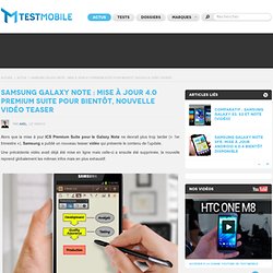 Samsung Galaxy Note : mise à jour 4.0 Premium Suite pour bientôt, nouvelle vidéo teaser