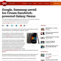 Google, Samsung unveil Ice Cream Sandwich-powered Galaxy Nexus