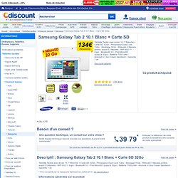 Samsung Galaxy Tab 2 10.1 Blanc+Carte SD 32Go - Achat / Vente TABLETTE TACTILE Samsung Galaxy Tab 2 + 32Go