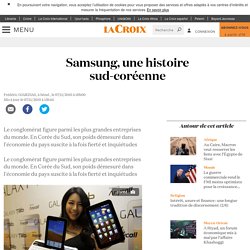 Samsung, une histoire sud-coréenne