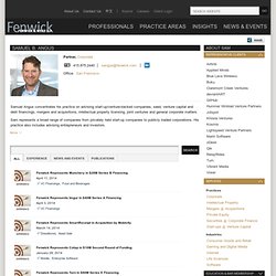 SAMUEL ANGUS, Start-Up/Venture-Backed Companies, Equity and Debt Financings, Mergers and Acquisitions, Securities Matters, Intellectual Property Licensing : Fenwick & West LLP - (Build 20100722150226)