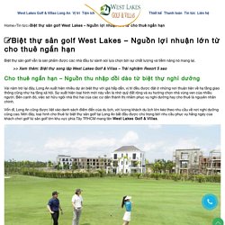 Biệt thự sân golf West Lakes - Nguồn lợi nhuận lớn từ cho thuê ngắn hạn 0901 302 000