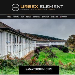 Sanatorium CHM - Urbex ElementUrbex Element