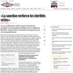 «La sanction renforce les identités viriles»