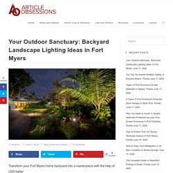 Your Outdoor Sanctuary: Backyard Landscape Lighting Ideas in Fort Myers