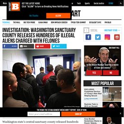 Sanctuary County Frees Hundreds of Illegal Aliens Charged with Felonies