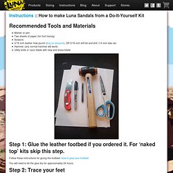 How to make Luna Sandals from a Do-It-Yourself Kit