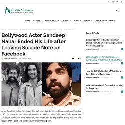 Sandeep Nahar, Actor Who Died by Suicide After Posting Disturbing Video on Facebook?