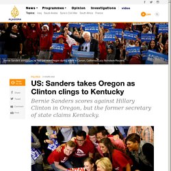 US: Sanders takes Oregon as Clinton clings to Kentucky - AJE News