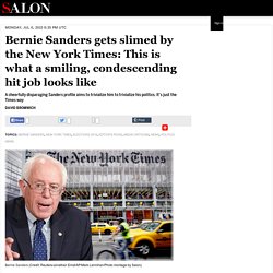 Bernie Sanders gets slimed by the New York Times: This is what a smiling, condescending hit job looks like
