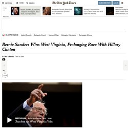 Bernie Sanders Wins West Virginia, Prolonging Race With Hillary Clinton
