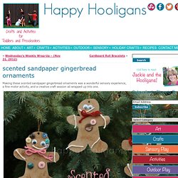 scented sandpaper gingerbread ornaments - happy hooligans - sensory crafthappy hooligans