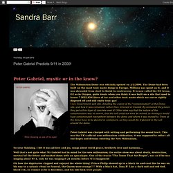 Sandra Barr: Peter Gabriel Predicts 9/11 in 2000!