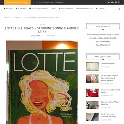 Lotte Fille pirate – Sandrine Bonini & Audrey Spiry