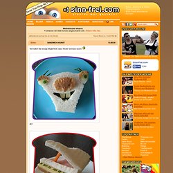 =) Sandwich-Kunst » Bilder auf Sinn-Frei.com