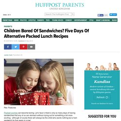 Children Bored Of Sandwiches? Five Days Of Alternative Packed Lunch Recipes