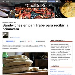 Sándwiches en pan árabe para recibir la primavera ~ #ChefDelRock