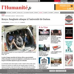 Kenya. Sanglante attaque à l’université de Garissa