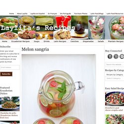 Melon sangria – Summer cocktails – Laylita’s Recipes