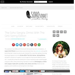 The Soho Sangria: Drinks With The Girls Spring Edition - SohoSonnet Creative Living