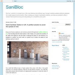 SaniBloc: Hand Sanitiser Station in UK- A perfect solution to avoid the spread of viral