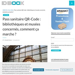 Pass sanitaire QR-Code : bibliothèques et musées concernés, comment ça marche ?