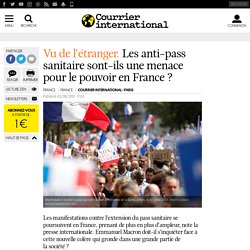 Les anti-pass sanitaire sont-ils une menace pour le pouvoir en France ?