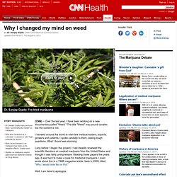 Dr. Sanjay Gupta: Why I changed my mind on weed