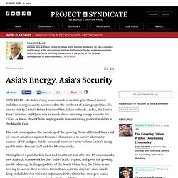 Asia’s Energy, Asia’s Security - Sanjaya Baru