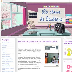 La classe de Sanléane: Faire de la grammaire au CE1 version 2016