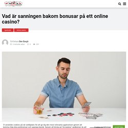 Vad är sanningen bakom bonusar på ett online casino? - Sveriges online casinon