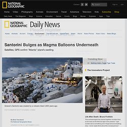Santorini Bulges as Magma Balloons Underneath