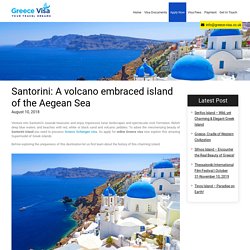 Santorini: A volcano embraced island of the Aegean Sea