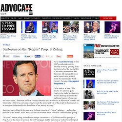 Santorum on the "Rogue" Prop. 8 Ruling
