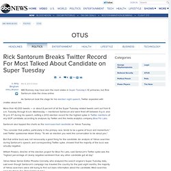 Rick Santorum Breaks Twitter Record For Most Talked About Candidate on Super Tuesday