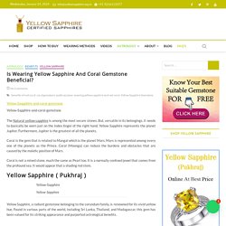 Is Wearing Yellow Sapphire Gemstone And Coral Gemstone Beneficial?