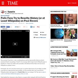 Sarah Palin Fans Try to Rewrite Wikipedia on Paul Revere - Tuned In - TIME.com
