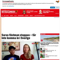 Saras fästman stoppas – får inte komma in i Sverige