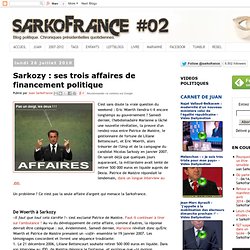 Sarkozy : ses trois affaires de financement politique