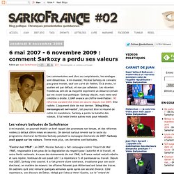 6 mai 2007 - 6 novembre 2009 : comment Sarkozy a perdu ses valeurs