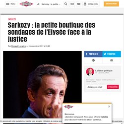 Sarkozy : la petite boutique des sondages de l'Elysée face à la justice