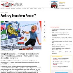 Sarkozy, le cadeau Bonux ? - Lib ration