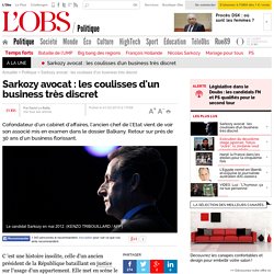 Sarkozy avocat : les coulisses d'un business très discret