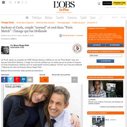 Sarkozy et Carla, couple "normal" et cool dans "Paris Match" : l'image qui tue Hollande