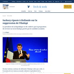 High-Tech : Sarkozy riposte à Hollande sur la suppression de l'Hadopi