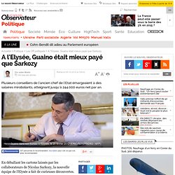 A l'Elysée, Guaino était mieux payé que Sarkozy - Les Off politiques